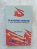 La epopeya cubana, la vision del Mundo de Fidel Castro, Rebeliones / Editorial de ciencias sociales, La Habana, 2009, livre en espagnol. Piero ...