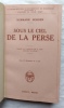 Sous le ciel de la Perse, Payot, "collection d'études, de documents et de témoignages pour servir à l'Histoire de notre temps", 1940, traduit de ...