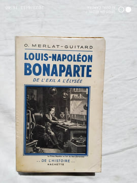 Louis-Napoléon Bonaparte, de l'exil à l'Elysée, Hachette, ...de l'Histoire..., 1939. O. Merlat-Guitard