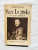 Marie Leczinska et ses filles, Editions Albin Michel, 1940. Alfred Leroy