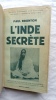 L'Inde secrète, Payot, "collection de documents et de témoignages pour servir à l'Histoire de notre temps", Paris, 1940, préface de sir Francis ...