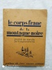 Le Corps franc de la montagne noire, journal de marche, avril-septembre 1944, Imprimerie ouvrière, s.d., 2ème édition. (Collectif) 