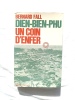 Dien-Bien-Phu, un coin d'enfer, Robert Laffont, 1968. Bernard Fall