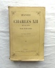 Histoire de Charles XII, roi de Suède, Garnier frères, libraires -éditeurs, s.d.. Voltaire