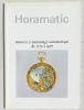 Horamatic : montres à remontage automatique de 1770 à 1978, (Histoire de l'horlogerie, fascicule IV), Edition du Château des Monts - Le Locle, Musée ...