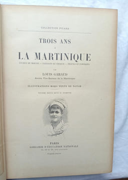 Trois ans à la Martinique, (études de moeurs - paysages et croquis - profils et portraits), Librairie d'éducation nationale, s.d. 9ème édition revue ...