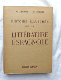 Histoire illustrée de la littérature espagnole, précis méthodique, Didier, 1952