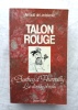 Talon rouge, Barbey d'Aurevilly, le dandy absolu, Olivier Orban, 1986. Arnould de Liedekerke