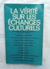 La vérité sur les échanges culturels, Editions du progrès, Moscou, 1977. (Collectif)