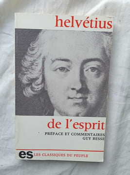 De l'esprit, Editions Sociales, "Les Classiques du peuple", 1968. Helvétius