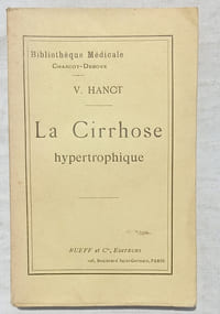 La Cirrhose hypertrophique avec ictère chronique, Rueff et cie, éditeurs, collection "Bibliothèque médicale", 1892