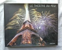 Le théâtre du feu : groupe F, Actes sud, 2002. Elise Thiebaut (textes) / Thierry Nava (photographies) / Christophe Berthonneau (conception)
