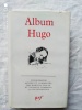 Album Hugo. Iconographie choisie et commentée par Martine Ecalle et Violaine Lumbroso