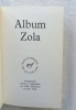 Album Zola, Iconographie réunie et commentée par Henri Mitterand et Jean Vidal, Gallimard, collection "Bibliothèque de la Pléiade", 1963. (Emile ...