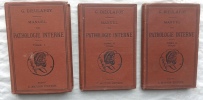 Manuel de pathologie interne en 3 volumes, G. Masson éditeur - Paris, 1884. G. Dieulafoy 