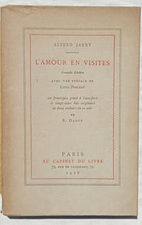 L'Amour en visites, Au cabinet du livre - Paris, 1928. Nouvelle édition avec une préface de Louis Perceau
Alfred Jarry, L'Amour en visites, Au cabinet du livre - Paris, 1928. Nouvelle édition avec une préface de Louis Perceau et un frontispice gravé à l'eau-forte et vingt-deux bois originaux en deux couleurs ou en noir de R. Daout
