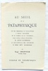 Au seuil de la pataphysique, texte doctrinal présenté en neuf langues, Collège de Pataphysique, achevé d'imprimer le 1er Absolu XC E.P. pour la fête ...