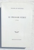 Le pressoir perdu - poèmes, Mercure de France, 1978, édition originale avec envoi à Louis Leprince-Ringuet. Philippe de Rothschild