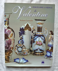 Porcelaine et faïence de Valentine, Editions Charles Massin, 1999