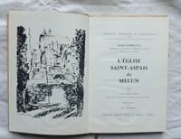 l'Eglise Saint-Aspais de Melun, Editions Moussy, Gruot & Bonne - Meaux, "Monuments historiques de Seine-et-Marne n°2", 1964