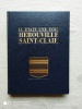 Il était une fois Hérouville Saint-Clair, Maury éditeur, 1988, édité par l'Association pour le développement d'Hérouville Saint-Clair. Lucien Geindre