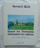 Quand les Normands bâtissaient les églises : 15 siècles de vie des hommes, d'histoire et d'architecture religieuse dans la Manche, Editions OCEP, ...