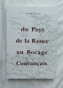 Du Pays de la Rance au Bocage Coutançais, Editions de l'Avranchin, 1978. Fernand Roulin