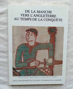 De la Manche vers l'Angleterre au temps de la conquête, Cahier de l'Odac n°3, 1989