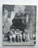 La Victoire de Lourdes, 1858 - 1958, Milieu du monde, Editions des Quatre Fils Aymon, 1958. Général Jean Charbonneau