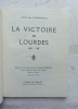 La Victoire de Lourdes, 1858 - 1958, Milieu du monde, Editions des Quatre Fils Aymon, 1958. Général Jean Charbonneau