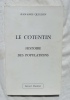 ,Le Cotentin, histoire des populations, Gérard Monfort éditions, 1983. Jean-Ange Quellien