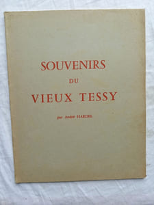 Souvenirs du Vieux Tessy, Amicale des anciens élèves des écoles communales de Tessy-sur-Vire, sans date, imprimé par Mr Bernard Boyer, Imprimeur-Librairie à Tessy-sur-Vire