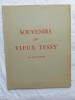 Souvenirs du Vieux Tessy, Amicale des anciens élèves des écoles communales de Tessy-sur-Vire, sans date, imprimé par Mr Bernard Boyer, ...