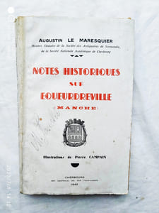 Augustin Le Maresquier, Notes historiques sur la paroisse et commune d'Equeurdreville, Imprimerie centrale - Cherbourg, 1942