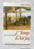 L'Teimps d'Aôt fais, (Gens et choses de Normandie tome 1), Editions Ocep / La Manche Libre, 1983. Albert Desile