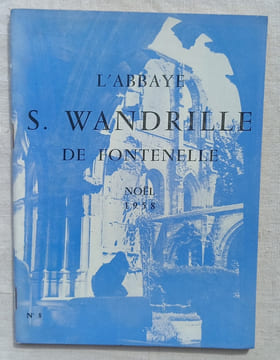 L'Abbaye Saint Wandrille de Fontenelle, n°8, Noël 1958 : Le culte de saint Wandrille en Alsace / Saint Bénigne / Jean de Bouquetot / Les vitraux de ...