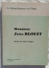 Monsieur Jules Blouet : Pr&ecirc;tre de Saint-Sulpice - "Un Ma&icirc;tre-Educateur du Clerg&eacute;", Editions Notre-Dame - Coutances, 1964. (Collectif)