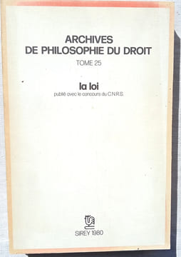 Archives de philosophie du droit, tome 25, Sirey, 1980 : La Loi - Hélène Destroyat : préface historique / François Terré : La "Crise de la loi" / ...