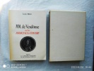 MM. de Vendôme ou les pourceaux d'Epicure, La librairie française, 1956. Louis Truc