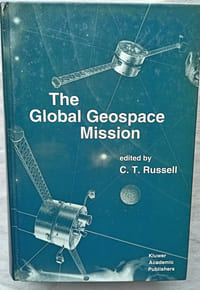 The global geospace mission, Kluwer academic publishers, 1995, en anglais