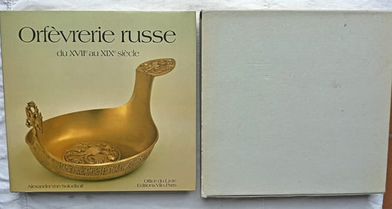 Orfèvrerie russe du XVIIe au XIXe siècle, Office du livre - Fribourg / Editions Vilo - Paris, 1981