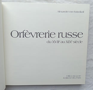 Orfèvrerie russe du XVIIe au XIXe siècle, Office du livre - Fribourg / Editions Vilo - Paris, 1981