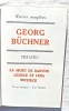 Théâtre : La Mort de Danton / Leonce et Léna / Woyzeck, Club français du livre, 1955, texte français et introduction de Lou Bruder. Georg Büchner