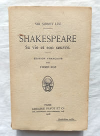Shakespeare, sa vie et son oeuvre, Librairie Payot, 1918, Edition française par Firmin Roz