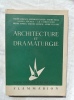 Architecture et dramaturgie, Flammarion éditeur, Bibliothèque d'esthétique, 1950. André Barsacq / Raymond Bayer / André Boll / Louis Jouvet / Le ...