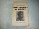NOIRS ET BLANCS EN AFRIQUE. . WESTERMANN D