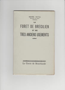 LA FORET DE BRECILIEN et ses très anciens usements.