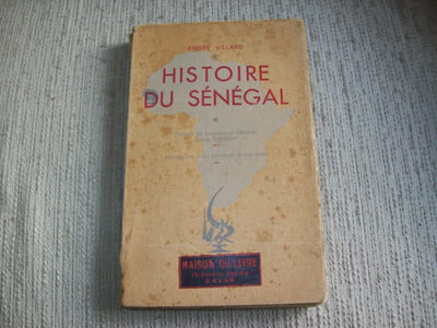 HISTOIRE DU SENEGAL. Préface du Gouverneur Général Boisson.