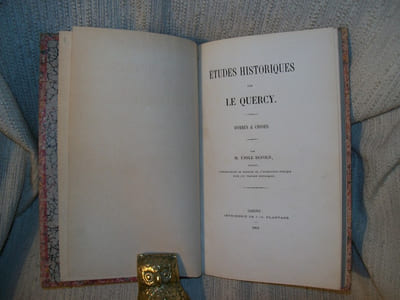 ETUDES HISTORIQUES SUR LE QUERCY. Hommes et choses.