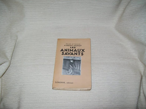 LES ANIMAUX savants, psychologie du dressage.. HACHET SOUPLET